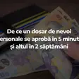 De ce un dosar de nevoi personale se aprobă în 5 minute și altul în 2 săptămâni