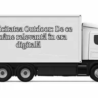 Publicitatea outdoor: de ce este în continuare relevantă în era digitală
