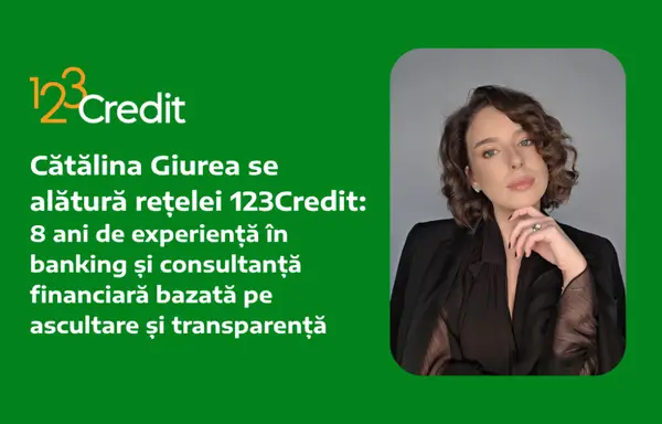 Cătălina Giurea se alătură rețelei 123Credit: 8 ani de experiență în banking și consultanță financiară bazată pe ascultare și transparență